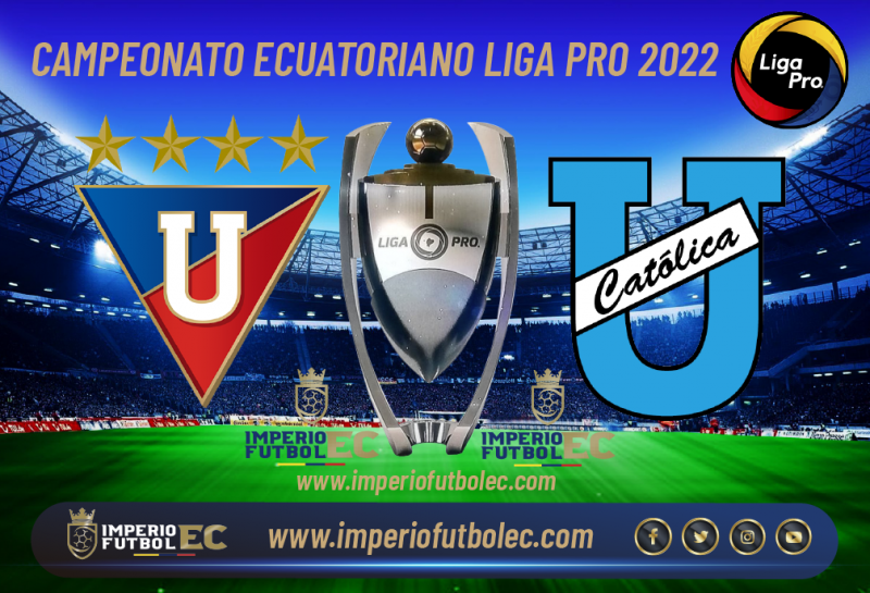 VER PARTIDO Liga de Quito vs Universidad Católica EN VIVO Serie A de la