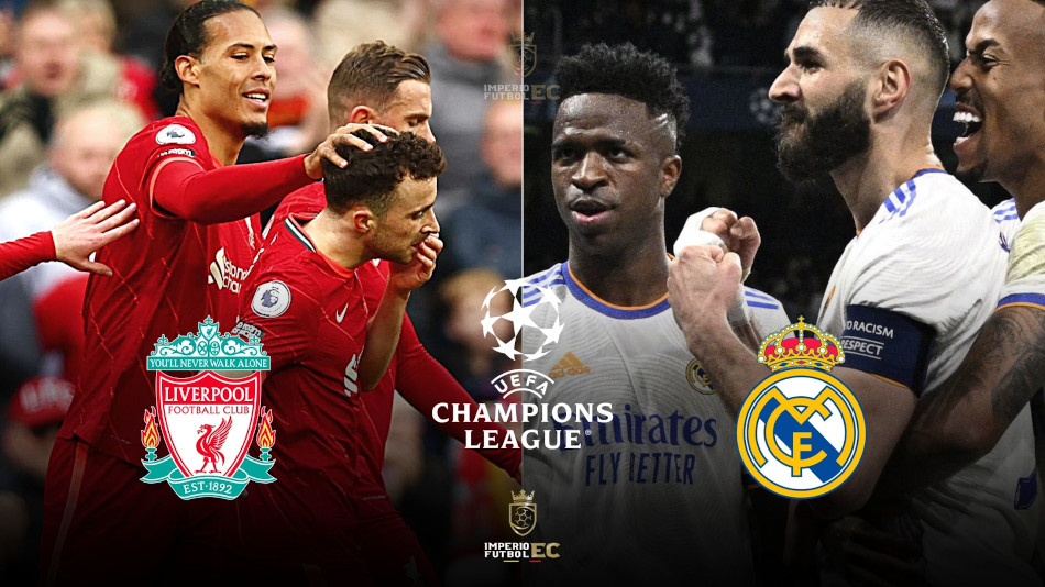 Liverpool vs Real Madrid, EN VIVO por la Final de la UEFA Champions League 2022