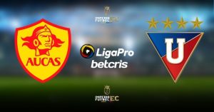 VER PARTIDO EN VIVO AUCAS vs. LIGA DE QUITO CLÁSICO