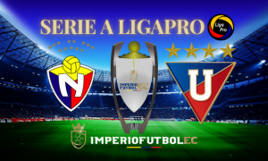 El Nacional vs Liga de Quito EN VIVO Partido por la Serie A de la LigaPro 2023