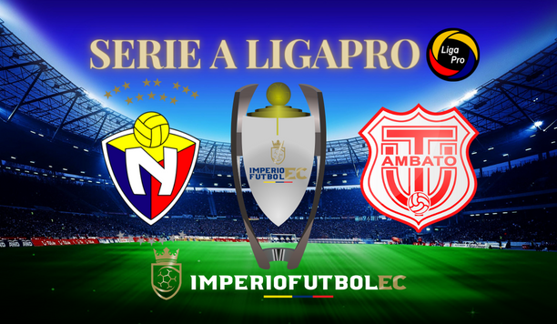 El Nacional vs Técnico Universitario EN VIVO Partido por la Serie A de la LigaPro 2023