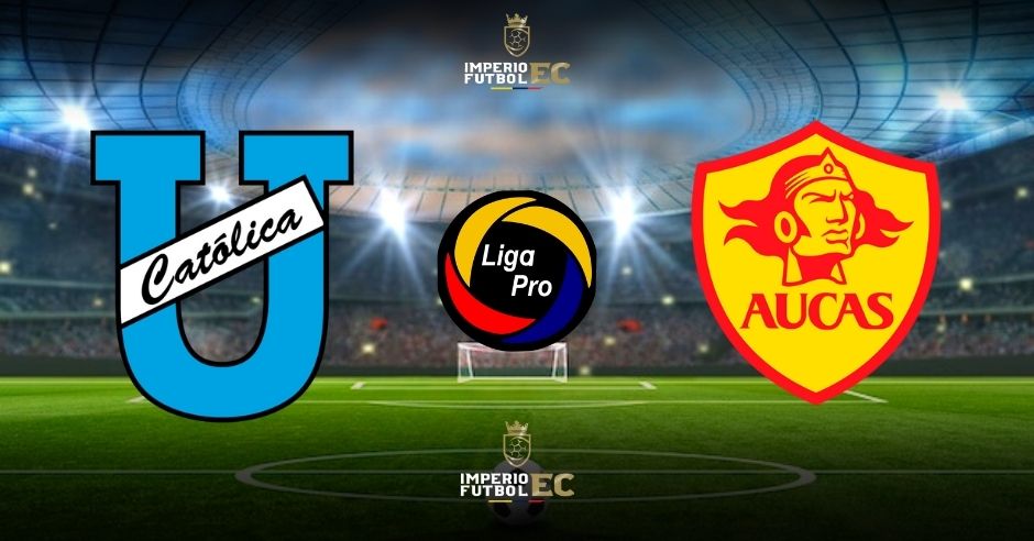 Universidad Catolica Vs. SD Aucas EN VIVO partido por la fecha 3 de la Liga Pro 2023